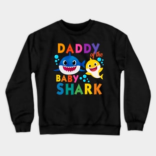 Daddy of the baby shark Crewneck Sweatshirt